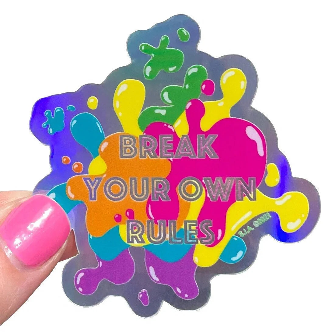 Holographic Break Your Own Rules Paint Splatters Vinyl Sticker