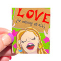 LOVE (or nothing at all.) Illustration Sticker